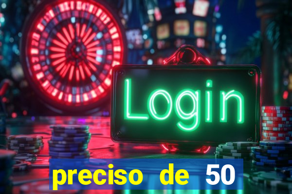 preciso de 50 reais urgente